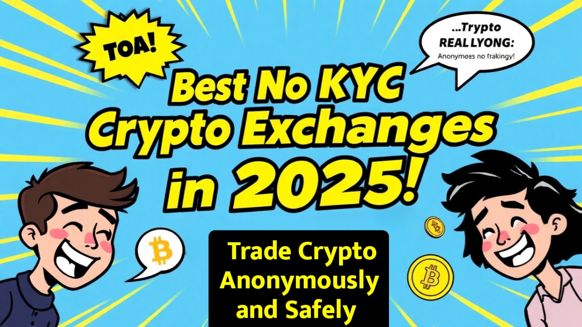 Best No KYC Crypto Platforms in 2025